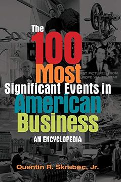 portada The 100 Most Significant Events in American Business: An Encyclopedia (in English)