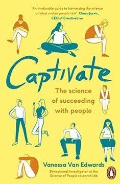 portada Captivate: The Science of Succeeding With People [Paperback] [Jun 28, 2018] van Edwards, Vanessa (en Inglés)