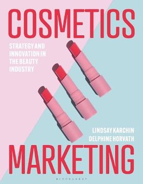 portada Cosmetics Marketing: Strategy and Innovation in the Beauty Industry (en Inglés)