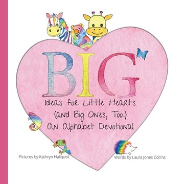 portada Big Ideas for Little Hearts (and Big Ones, Too) (en Inglés)