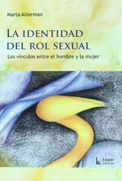 portada La Identidad del rol Sexual: Los Vinculos Entre el Hombre y la Mujer