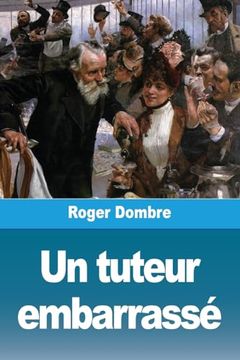 portada Un Tuteur Embarrassé (en Francés)