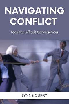 portada Navigating Conflict: Tools for Difficult Conversations (en Inglés)