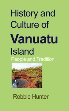 portada History and Culture of Vanuatu Island: People and Tradition (en Inglés)