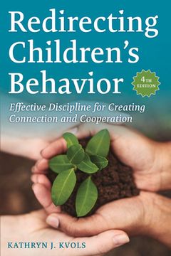 portada Redirecting Children'S Behavior: Effective Discipline for Creating Connection and Cooperation (en Inglés)