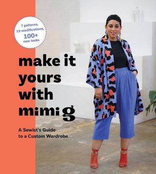 portada Make it Yours With Mimi g: A Sewist’S Guide to a Custom Wardrobe (in English)
