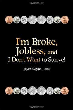 portada I'm Broke, Jobless, and I Don't Want to Starve!
