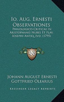 portada io. aug. ernesti observationes: philologico-criticae in aristophanis nubes et flav. iosephi antiq. ivd. (1795)