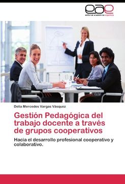portada Gestión Pedagógica del trabajo docente a través de grupos cooperativos: Hacia el desarrollo profesional cooperativo y colaborativo.