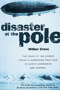 portada Disaster at the Pole: The Crash of the Airship Italia (in English)