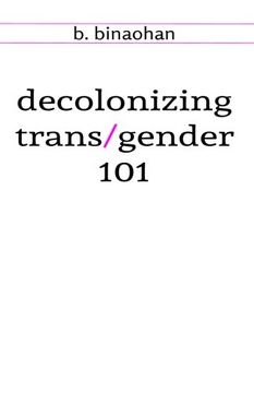 portada decolonizing trans/gender 101 (en Inglés)