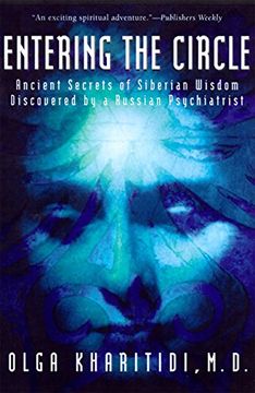 portada Entering the Circle: Ancient Secrets of Siberian Wisdom Discovered by a Russian Psychiatrist (in English)