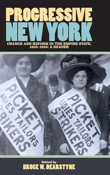 portada Progressive new York: Change and Reform in the Empire State, 1900-1920; A Reader (en Inglés)