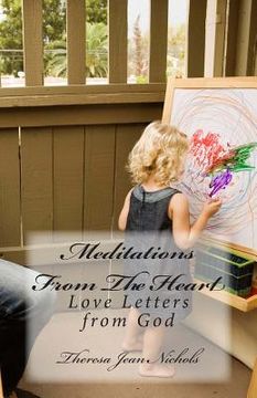portada Meditations From The Heart: Love Letters from God (en Inglés)