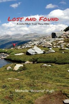 portada Lost and Found: A John Muir Trail Thru-Hike (en Inglés)