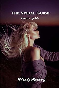 portada The Visual Guide: Beauty Guide (in English)