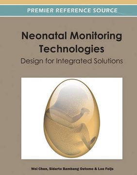 portada Neonatal Monitoring Technologies: Design for Integrated Solutions (en Inglés)