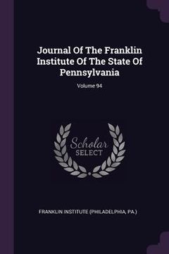 portada Journal Of The Franklin Institute Of The State Of Pennsylvania; Volume 94