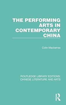 portada The Performing Arts in Contemporary China (Routledge Library Editions: Chinese Literature and Arts) (en Inglés)