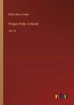 portada Proper Pride. A Novel: Vol. III (in English)