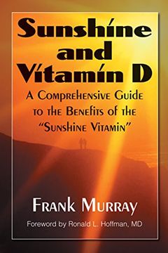portada Sunshine and Vitamin d: A Comprehensive Guide to the Benefits of the "Sunshine Vitamin" 