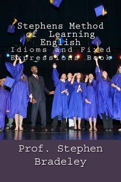 portada Stephens Method of Learning English: Idioms and Fixed Expressions Book