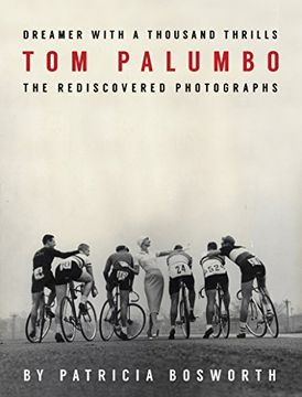 portada Dreamer With a Thousand Thrills: The Rediscovered Photographs of tom Palumbo (en Inglés)