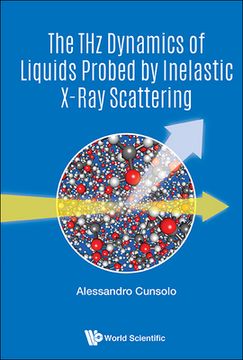 portada The Thz Dynamics of Liquids Probed by Inelastic X-Ray Scattering (en Inglés)