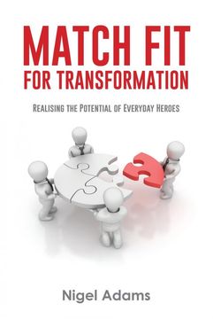 portada Match fit for Transformation: Realising the Potential of Everyday Heroes (en Inglés)