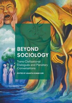 portada Beyond Sociology: Trans-Civilizational Dialogues and Planetary Conversations (en Inglés)