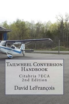 portada Tailwheel Conversion Handbook: Citabria 7ECA (en Inglés)