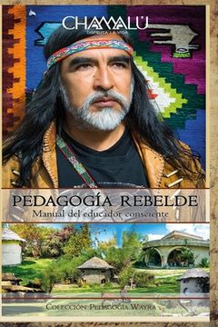 portada Pedagogía Rebelde: Manual Del Educador Consciente (spanish Edition)