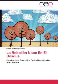 portada La Rebelión Nace En El Bosque: Una Lectura Ecocrítica De La Narrativa De Alan Sillitoe