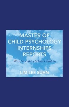 portada Master of Child Psychology Internships Reports: With Secondary School Children
