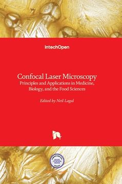 portada Confocal Laser Microscopy: Principles and Applications in Medicine, Biology, and the Food Sciences (en Inglés)