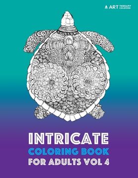portada Intricate Coloring Book For Adults Vol 4 (en Inglés)