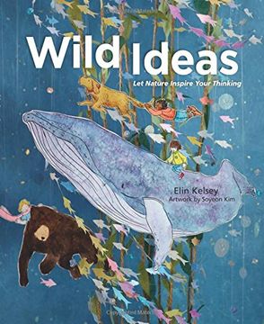 portada Wild Ideas: Let Nature Inspire Your Thinking (en Inglés)