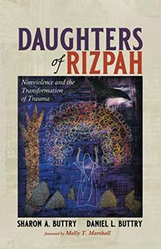 portada Daughters of Rizpah: Nonviolence and the Transformation of Trauma (en Inglés)