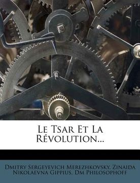portada Le Tsar Et La Révolution... (en Francés)