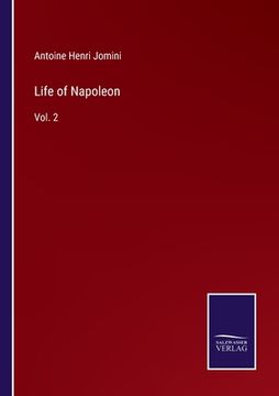 portada Life of Napoleon: Vol. 2 (en Inglés)
