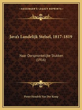 portada Java's Landelijk Stelsel, 1817-1819: Naar Oorspronkelijke Stukken (1916)