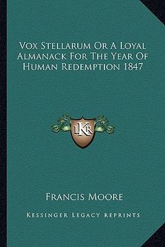 portada vox stellarum or a loyal almanack for the year of human redemption 1847 (en Inglés)