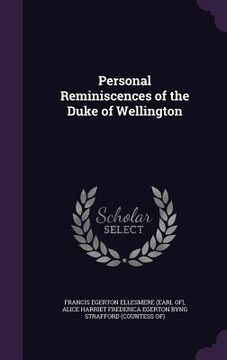 portada Personal Reminiscences of the Duke of Wellington (en Inglés)
