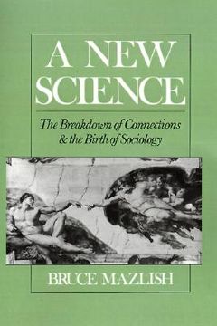 portada a new science: the breakdown of connections and the birth of sociology (en Inglés)