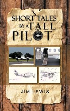 portada short tales by a tall pilot (en Inglés)