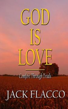 portada God Is Love: Comfort Through Trials (en Inglés)