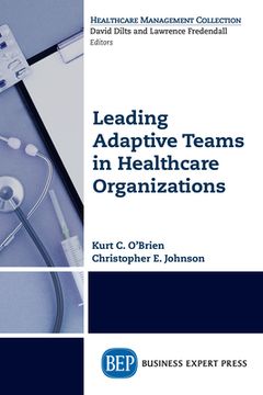 portada Leading Adaptive Teams in Healthcare Organizations (in English)