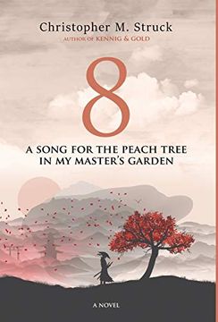 portada 8: A Song for the Peach Tree in my Master'S Garden (en Inglés)