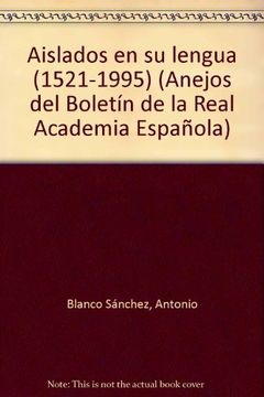 portada Aislados en su lengua 1521-1995 (Anejos del Boletín de la Real Academia Española)