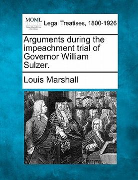 portada arguments during the impeachment trial of governor william sulzer. (en Inglés)